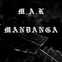 M.A.K - MANDANGA (Explicit)