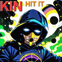 Kin - Hit It