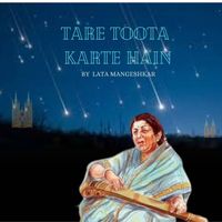 Lata Mangeshkar - TARE TOOTA KARTE HAIN