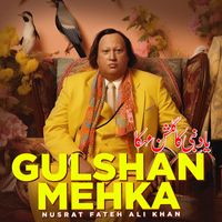 Nusrat Fateh Ali Khan - Gulshan Mehka