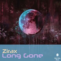 Zirax - Long Gone