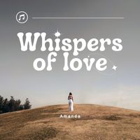 Amanda - Whispers of love