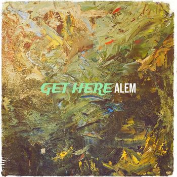 Alem - Get Here