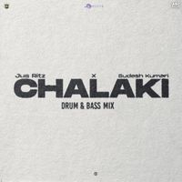 Jus Ritz Feat. Sudesh Kumari - Chalaki Drum & Bass Mix