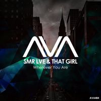 SMR LVE & That Girl - Wherever You Are