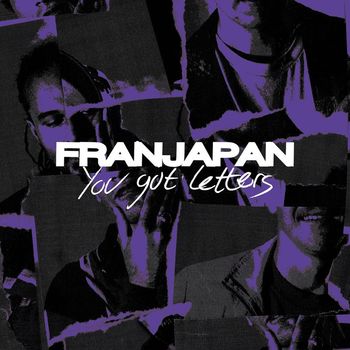 Franjapan - You Got Letters (Explicit)