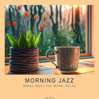 Tom Media - Morning Jazz - Bossa Nova for Work, Relax