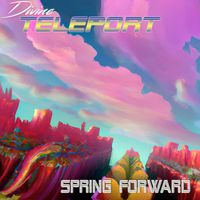 Divine Teleport - Spring Forward