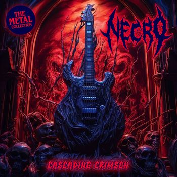 Necro - Cascading Crimson (The Metal Collection) (Explicit)