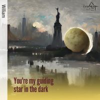 William - You're My Guiding Star in the Dark (Acoustic)