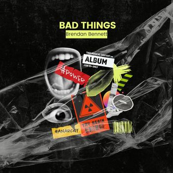 Brendan Bennett - Bad Things