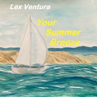 Lex Ventura - Your Summer Breeze