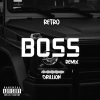 Retro - Boss (Remix) (Explicit)