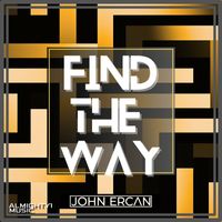 JOHN ERCAN - Find The Way