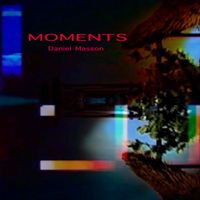 Daniel Masson - Moments