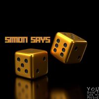 You Don't Like My Music - Simon Says