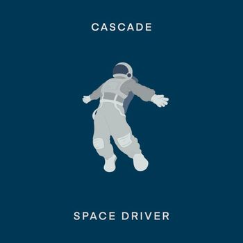 Cascade - Space Driver