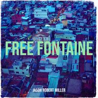 Jason Robert Miller - Free Fontaine
