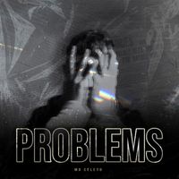 Mr Celeyo - PROBLEMS (Explicit)