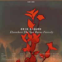 Erik Sigurd - Elsewhere The Sun Burns Fiercely