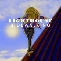 Lighthouse - Sidewalking