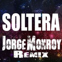 Jorge Monroy - Soltera (Remix)
