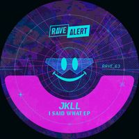 JKLL - I Said What EP (Radio Edits)
