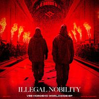 Illegal Nobility - Vse Horosho Worldwide (Explicit)