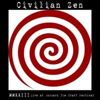 Civilian Zen - 2023 Live at Onboard the Craft Festival
