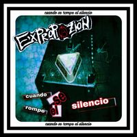 Expropiazion - Cuando se Rompe el Silencio (Explicit)
