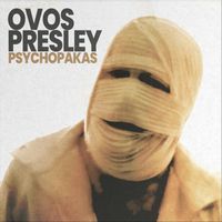 Ovos Presley - Psychopakas