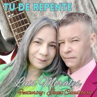 Luis Morales - Tu de Repente (feat. Janet Candelario)