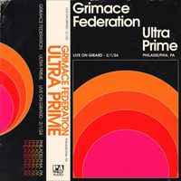 Grimace Federation - Ultra Prime (Live on Girard, 2/1/24)