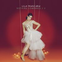 Lila Frascara - Nothing Compares 2 U