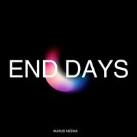 MASUD' NEEMA - End Days