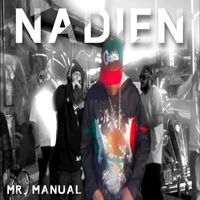 Mr. Manual - Nadien (Explicit)