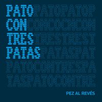 Pez al Revés - Pato Con Tres Patas (Sped Up)