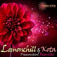 Lemonchill & Kota - Premonition Remixes