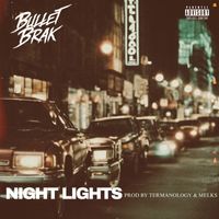 Bullet Brak - Night Lights (Explicit)