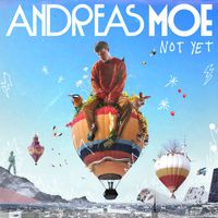 Andreas Moe - Not Yet