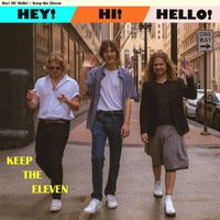 Keep the Eleven - Hey! Hi! Hello!