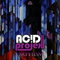 AcidProjekt - Orphism
