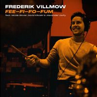 Frederik Villmow - Fee-Fi-Fo-Fum (feat. Nicole Glover, David Kikoski & Alexander Claffy)