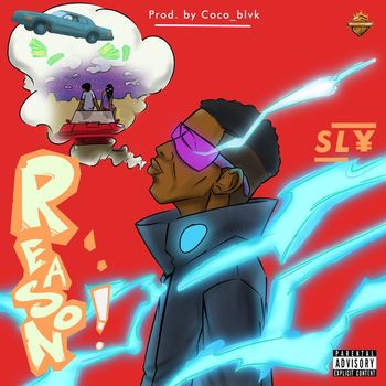 Sly - REASON (Explicit)