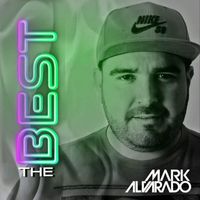 Mark Alvarado - The Best Mark Alvarado