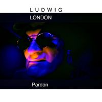 Ludwig London - Pardon