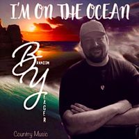 Brandon Yeager - I’m on the Ocean