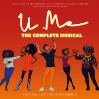 U.Me Cast - U.Me The Complete Musical (Original Cast Studio Recording)