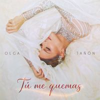 Olga Tañón - Tu Me Quemas