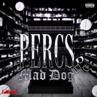 E Mozzy - Percs & Mad Dog (Explicit)